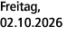Freitag, 02.10.2026