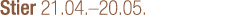 Stier 21.04.–20.05.